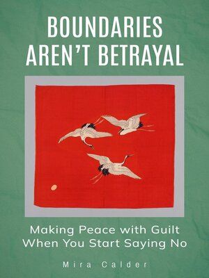 cover image of Boundaries Aren't Betrayal